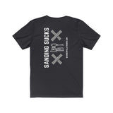 Sanding Sucks Tee